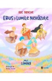 Erus si lumile nevazute Vol.2: Lumina - Alec Blenche - Univers