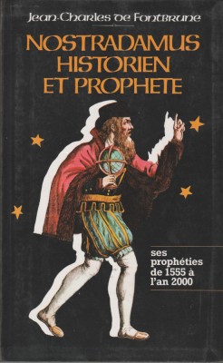 Jean-Charles de Fontbrune - Nostradamus historien et prophete foto