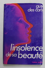 L &amp;#039;INSOLENCE DE SA BEAUTE par GUY DES CARS , 1972 foto