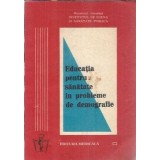 Educatia pentru sanatate in probleme de demografie