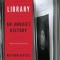 Library: An Unquiet History