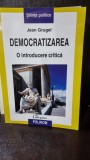 Democratizarea, o introducere critica - Jean Grugel