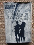 Erich Maria Remarque - Soroc de viata si soroc de moarte (Editia: 1966)