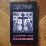 S.N. Lazarev - Diagnosticarea Karmei, volumul 8: Dialoguri (Dharana, 2003) karma armonia dintre fizic psihic destin energie terapie reiki vindecare