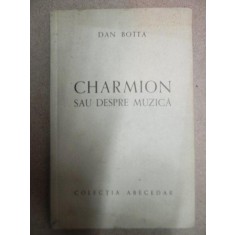 CHARMION SAU DESPRE MUZICA - DAN BOTTA