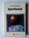 Spiritismul - Paul Stefanescu (Ed. ALL) (5+1)4