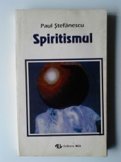 Spiritismul - Paul Stefanescu (Ed. ALL) (5+1)5 foto