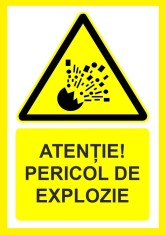 Placuta atentie pericol de explozie foto