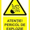 Placuta atentie pericol de explozie