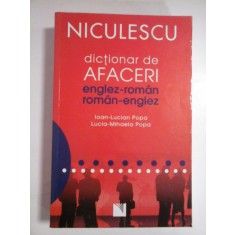 DICTIONAR DE AFACERI ENGLEZ-ROMAN ROMAN ENGLEZ - IOAN-LUCIAN POPA; LUCIA-MIHAELA POPA