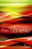 Prin fata ochilor - Laura Kasischke - Vellant