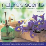 Nature's Scents: Ghid Arome Naturale pentru Sanatate si Bunastare, Fotografii Inspirationale, Carti in Engleza