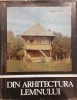 Din arhitectura lemnului in Romania. Arhitectura de-a lungul veacurilor