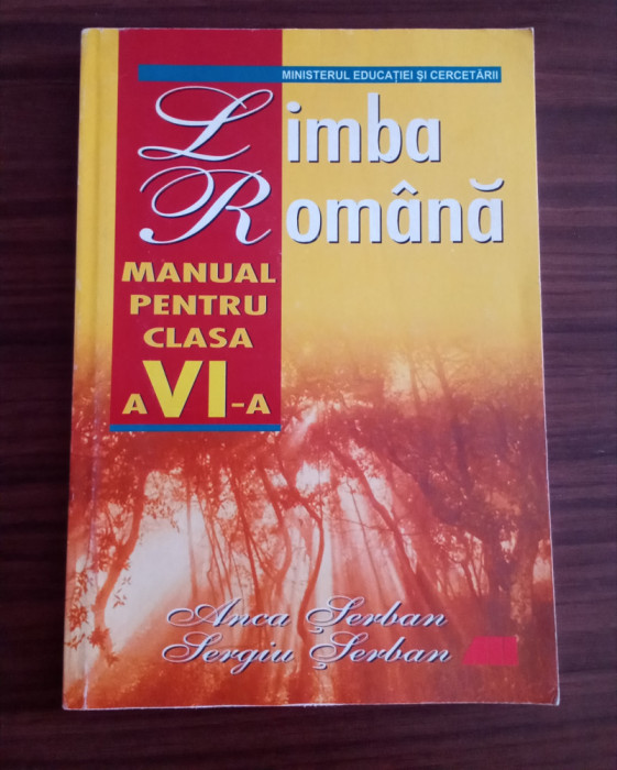 Limba rom&acirc;nă - MANUAL PENTRU CLASA a VI-a- Anca Șerban