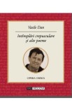 Intamplari crepusculare si alte poeme - Vasile Dan