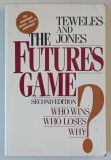 THE FUTURES GAME , WHO WINS ? WHO LOSES ? WHY by RICHARD J. TEWELES and FRANK J. JONES , 1987 , PREZINTA URME DE UZURA
