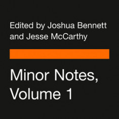 Minor Notes, Volume 1: Poems by a Slave; Visions of the Dusk; And Bronze: A Book of Verse