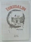 IERUSALIM de VARTAN MESTUGEAN , 1914 , EDITIE REEDITATA , 2020