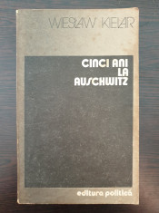 CINCI ANI LA AUSCHWITZ - WIESLAW KIELAR foto