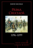 Cumpara ieftin Campanii și bătălii. Prima Cruciadă. 1096-1099. Vol. 6