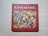 IOAN MARIC - Viorel Savin (dedicatie-autograf) - coordonator - Editura Vicovia, 2008, 206 p.