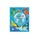 The Dragon Atlas: Legendary Dragons of the World
