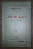 Herbert Spencer - Autobiografie (Cartea Rom&acirc;nească, interbelica)