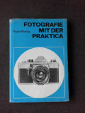 FOTOGRAFIE MIT DER PRAKTICA - ROGER ROSSING (TEXT IN LIMBA GERMANA)