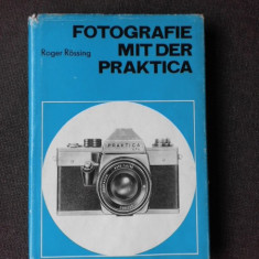 FOTOGRAFIE MIT DER PRAKTICA - ROGER ROSSING (TEXT IN LIMBA GERMANA)