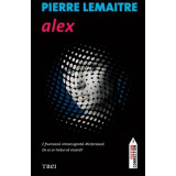 Alex - Paperback - Pierre Lemaitre - Trei