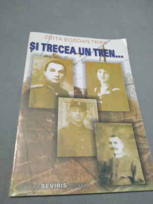 SI TRECEA UN TREN ...-ZOITA BOGDAN TRIPA AUTOGRAFUL AUTOAREI NOUA foto