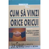 CUM SA VINZI ORICE ORICUI-JOE GIRARD-266471