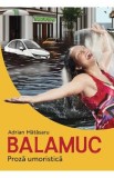 Balamuc - Adrian Matasaru