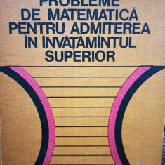 Ilie Iliescu - Probleme de matematica pentru admiterea in invatamantul superior (editia 1976)