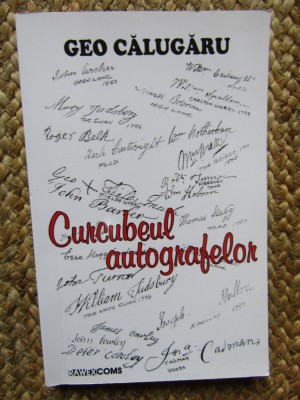 CURCUBEUL AUTOGRAFELOR de GEO CALUGARU , 2012 AUTOGRAF foto