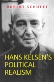 Hans Kelsen&#039;s Political Realism