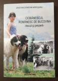 Cristian Domițian Moroșanu - Ciobănescul rom&acirc;nesc de Bucovina: trecut și prezent