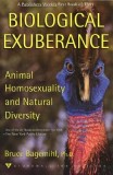 Carte Biological Exuberance - Homosexualitate la Animale, Autor Bruce Bagemihl, Limba Engleza