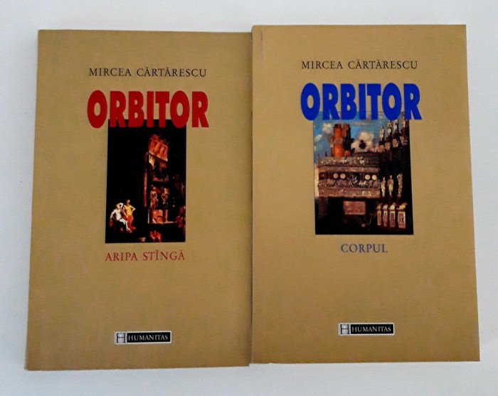 Mircea Cartarescu Orbitor Doua volume Aripa stanga / Corpul