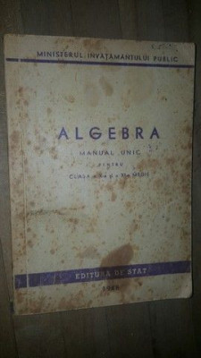 Algebra. Manual unic pentru clasa a X-a si a XI-a medie foto