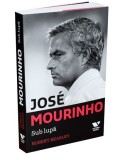 Jose Mourinho. Sub lupa