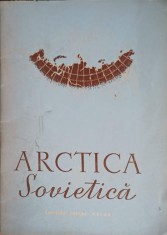 ARCTICA SOVIETICA, CULEGERE DE MATERIALE DOCUMENTARE-COLECTIV-249817