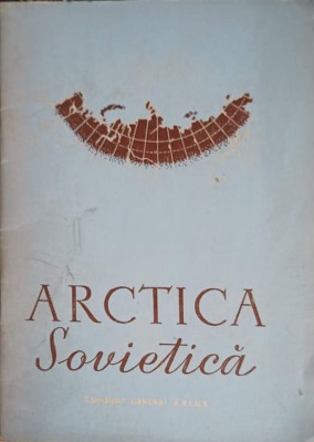 ARCTICA SOVIETICA, CULEGERE DE MATERIALE DOCUMENTARE-COLECTIV-249817 foto