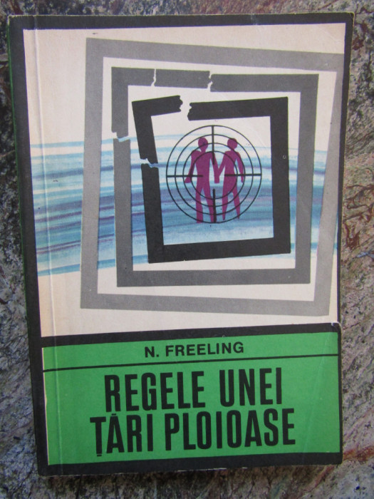 N. FREELING - REGELE UNEI TARI PLOIOASE (Colectia ENIGMA)