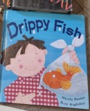 Nicola Baxter, Roz Kightley - Drippy Fish