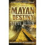 The Mayan Destiny - Steve Alten