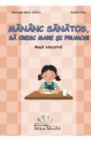 Mapa educativa Mananc sanatos | Carti copii | Jocuri didactice, Planse, Jetoane | Autori: Cioflica S. Maria, Daniela Dosa
