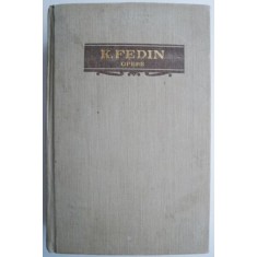 Opere, vol. IV. Sanatoriul Arktur. Primele bucurii &ndash; K. Fedin