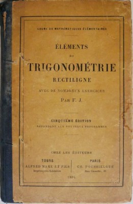 Elements de trigonometrie rectiligne avec de nombreux exercices &amp;ndash; F. J. foto
