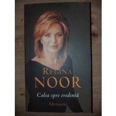Calea spre credinta- Regina Noor